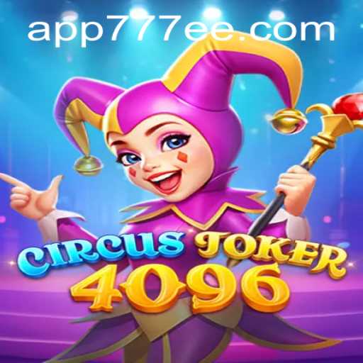 CircusJoker4096: A New Era in Gaming with 777ee PH Login
